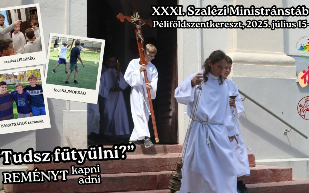 ✨ XXXI. Szalézi Ministránstábor – Találkozzunk Péliföldszentkereszten! ✨